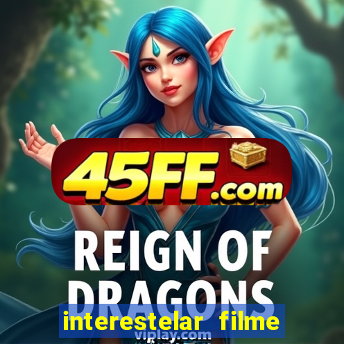 interestelar filme completo dublado telegram